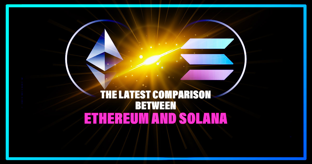 The Latest Comparison Between Ethereum and Solana - Altcoin Buzz The Latest Comparison Between Ethereum and Solana - Altcoin Buzz
